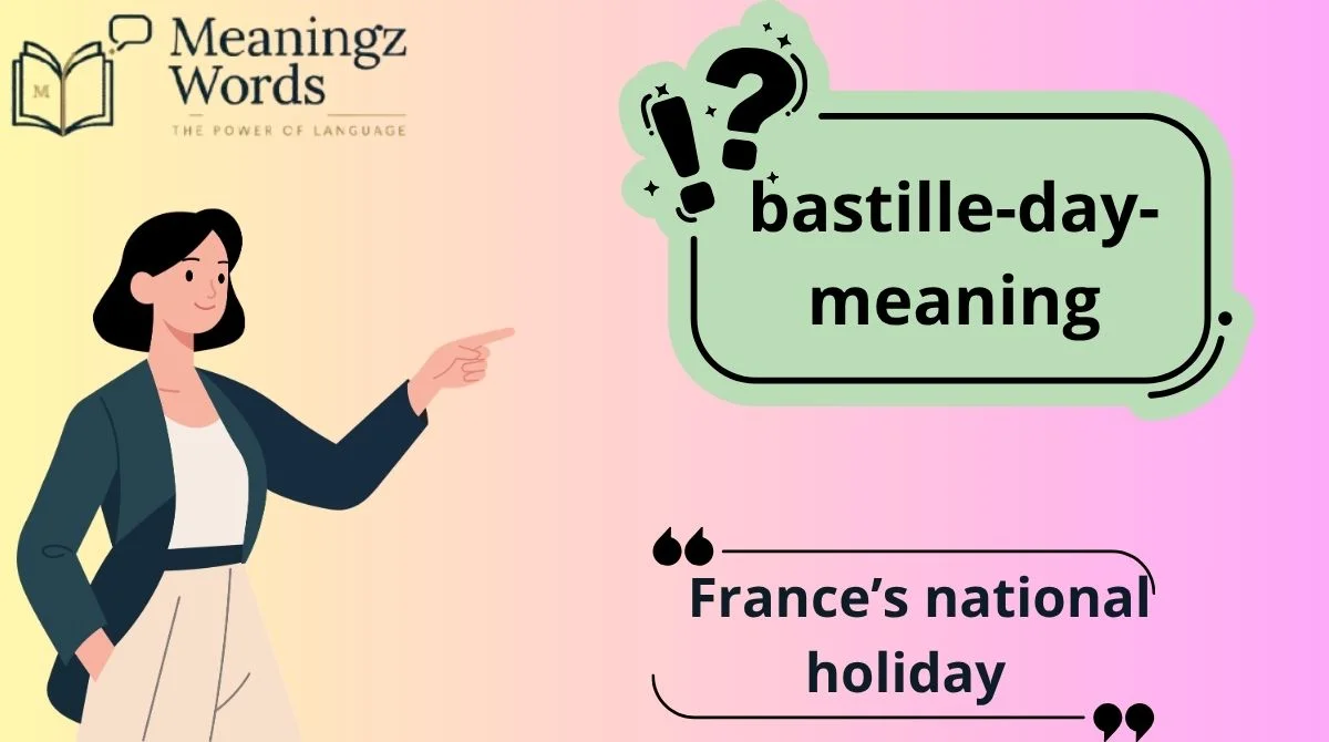 Bastille Day Meaning
