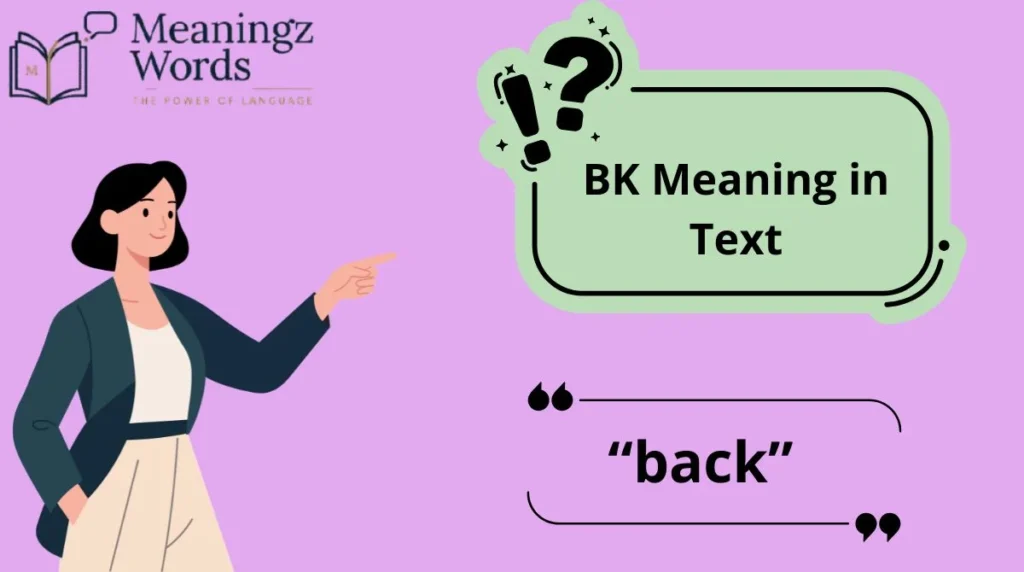 BK Meaning in Text