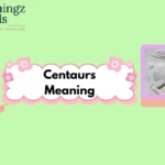 Centaurs Meaning