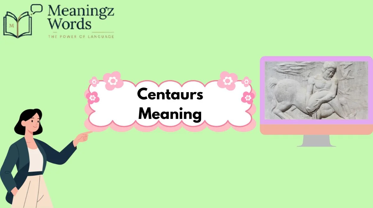 Centaurs Meaning
