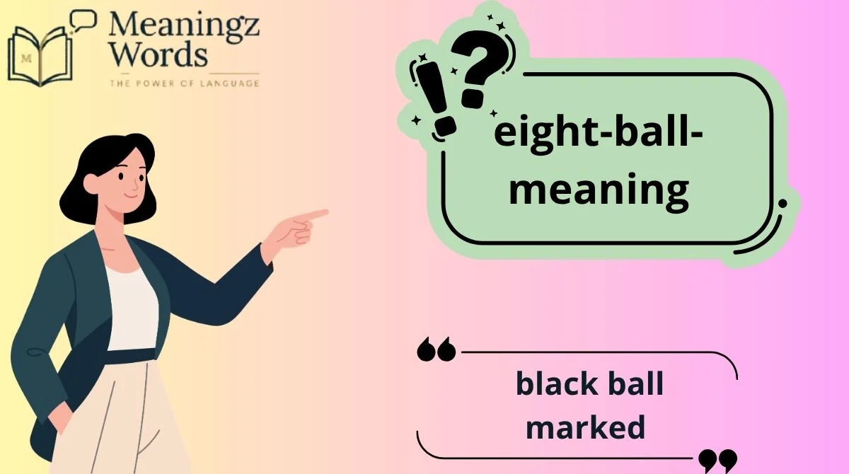 Eight Ball Meaning