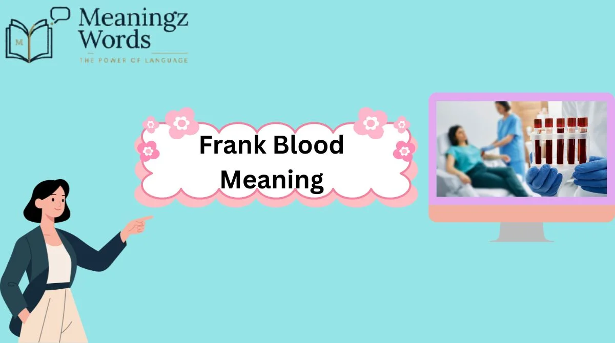 Frank Blood Meaning