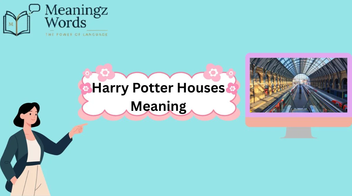 Harry Potter Houses Meaning