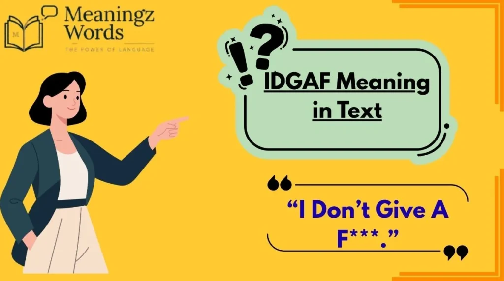 IDGAF Meaning in Text