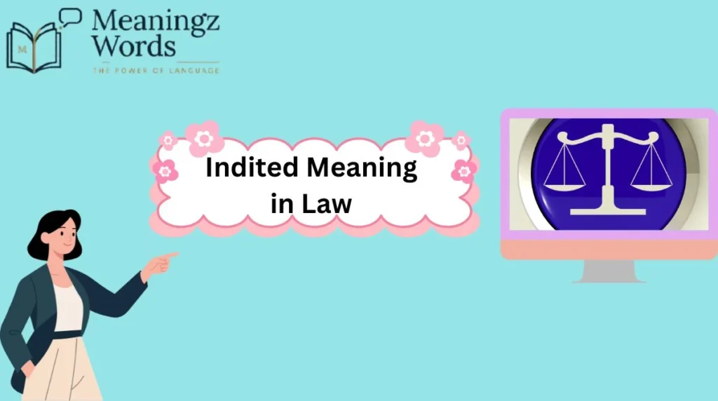 Indited Meaning in Law