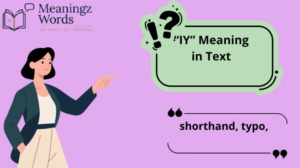 “IY” Meaning in Text