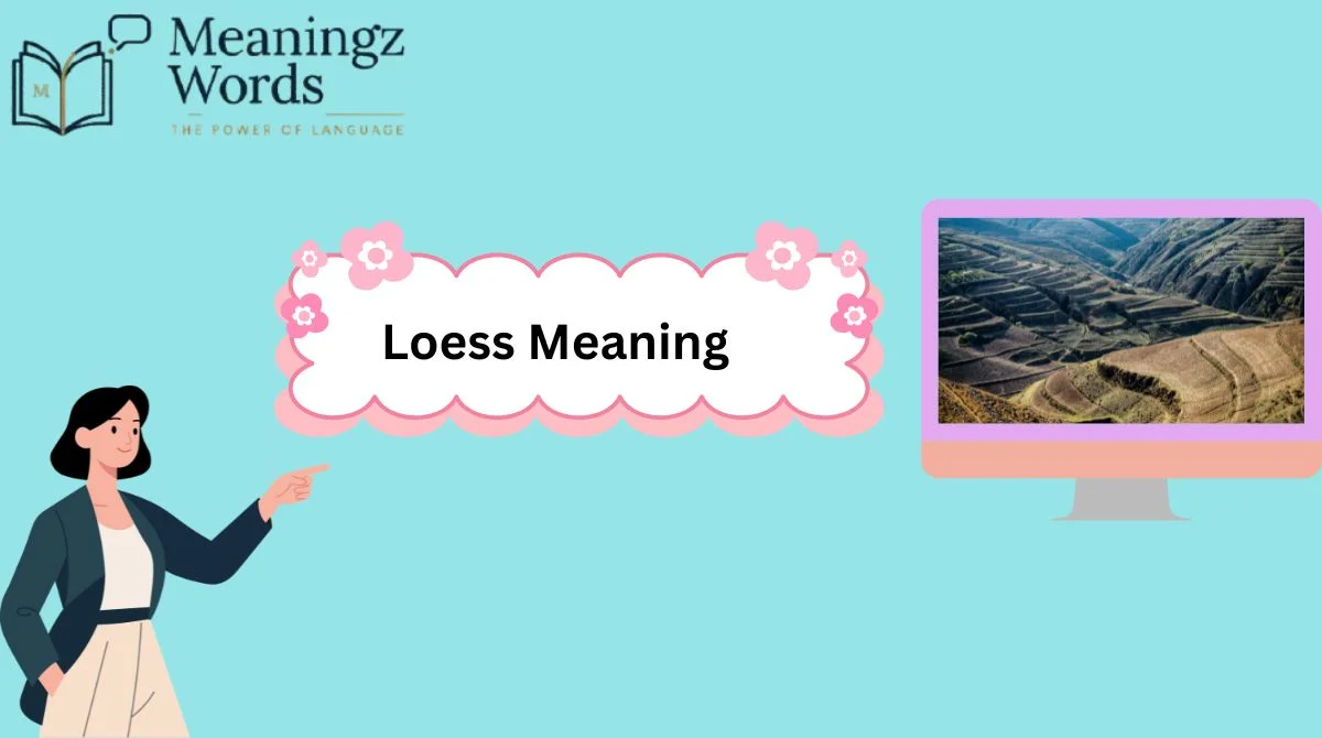 Loess Meaning