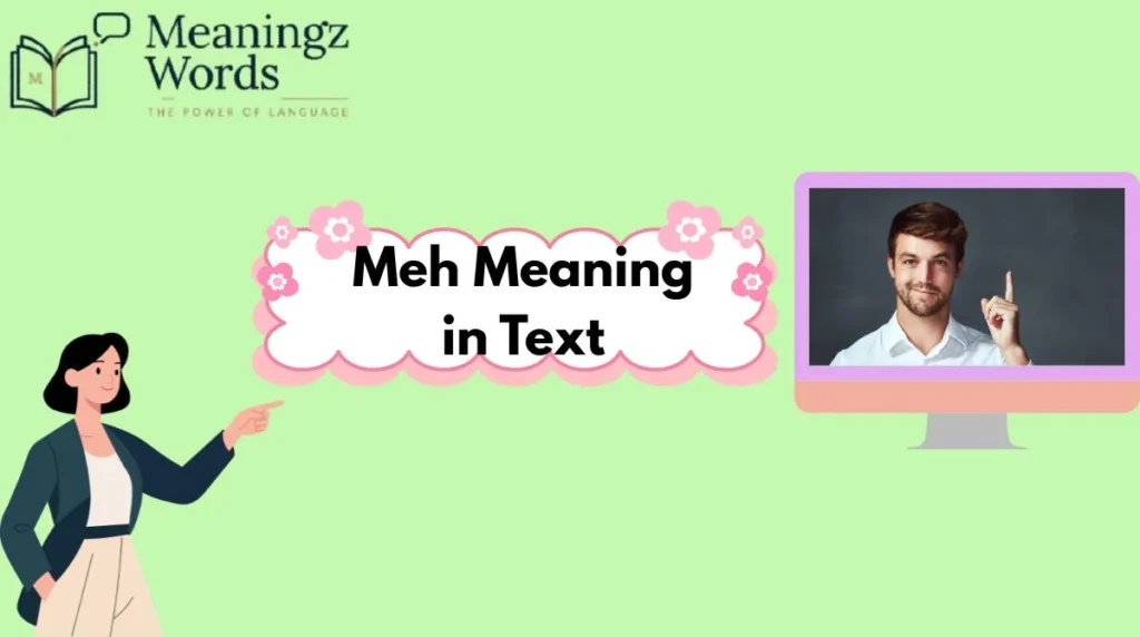 Meh Meaning in Text