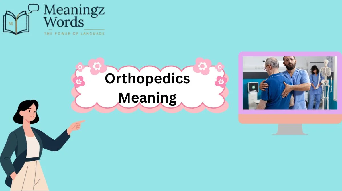 Orthopedics Meaning