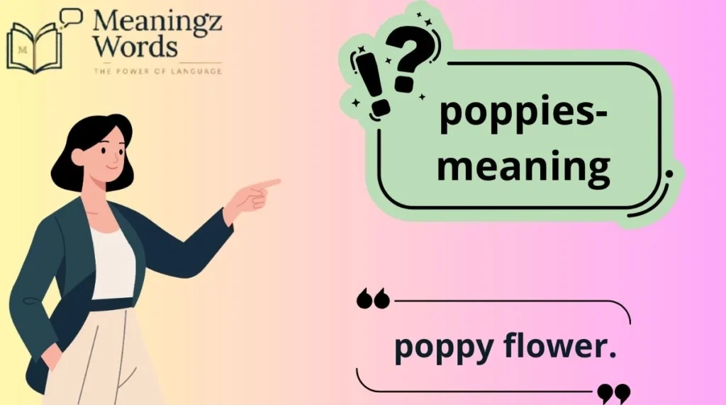 Poppies Meaning