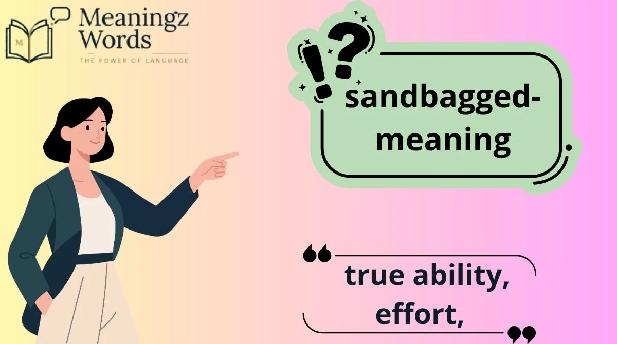 Sandbagged Meaning