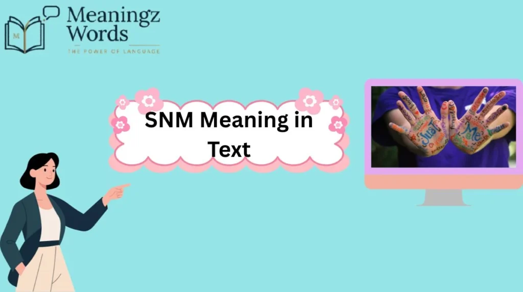 SNM Meaning in Text