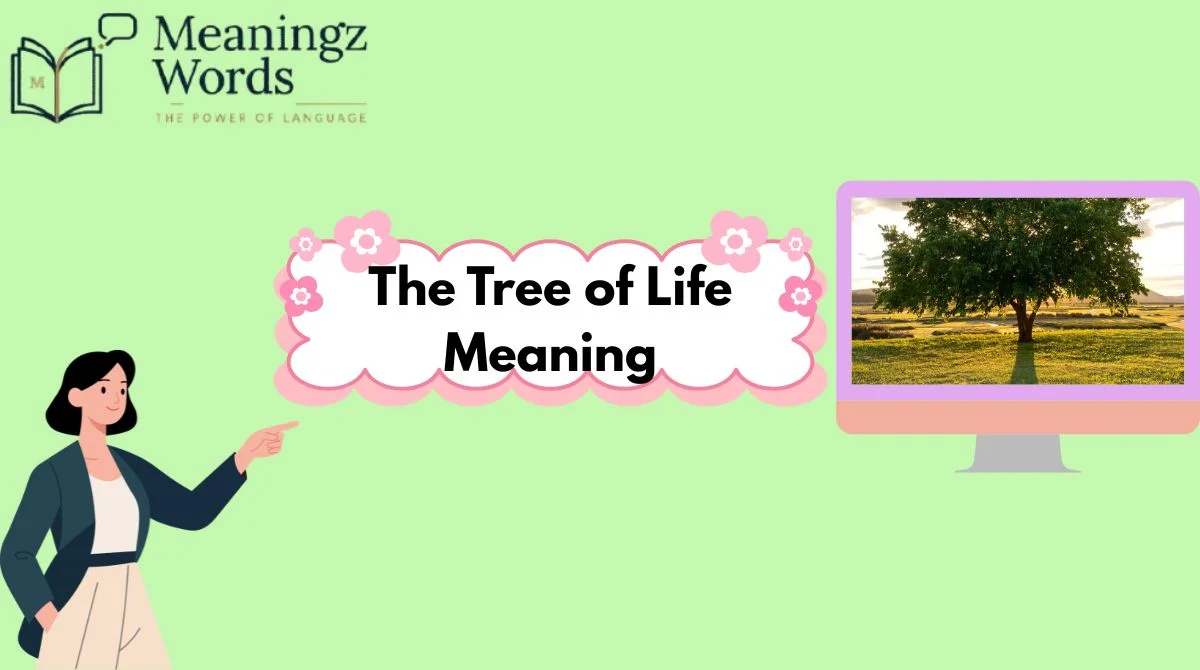 The Tree of Life Meaning