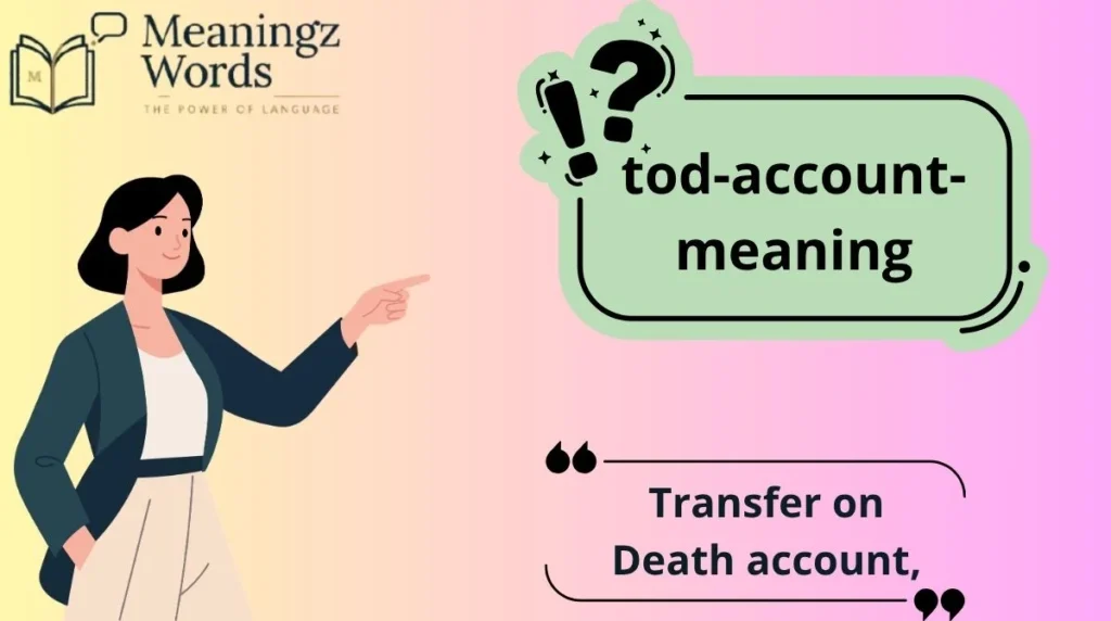 Transfer on Death account,