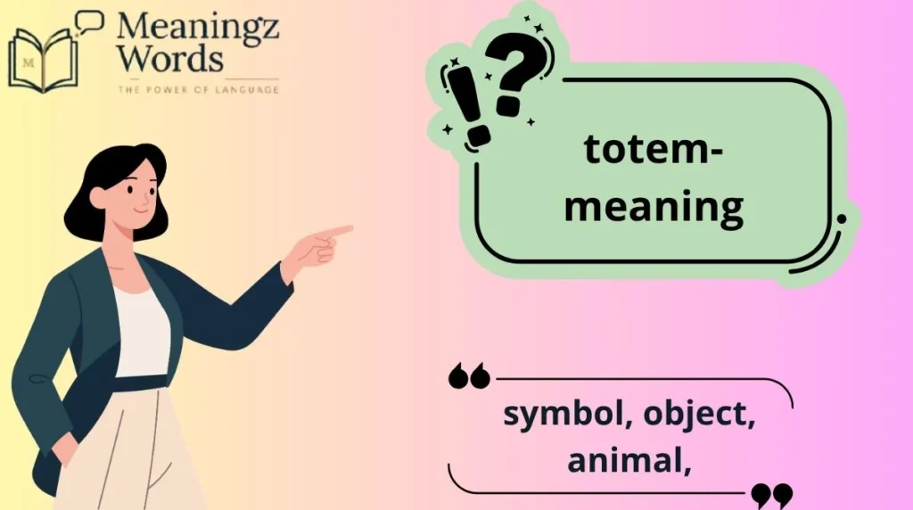 Totem Meaning