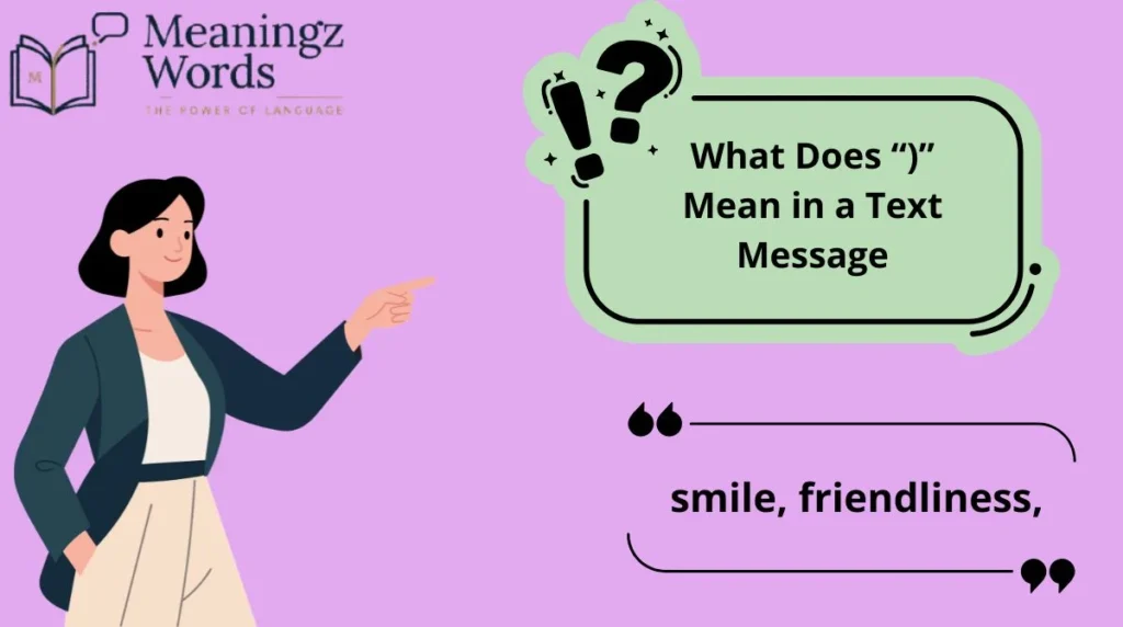 What Does “)” Mean in a Text Message