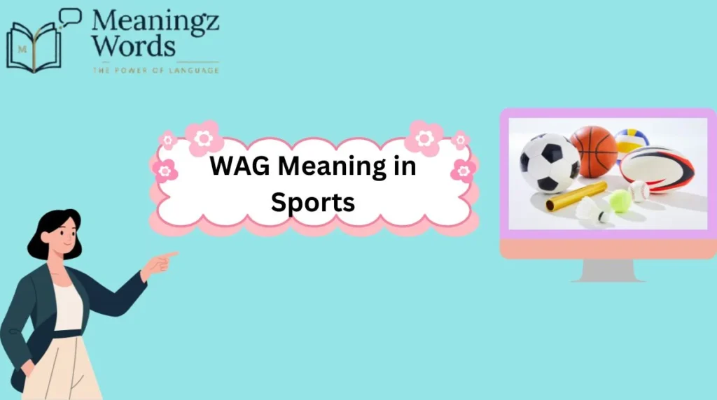 WAG Meaning in Sports